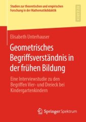 book Geometrisches Begriffsverständnis in der frühen Bildung: Eine Interviewstudie zu den Begriffen Vier- und Dreieck bei Kindergartenkindern