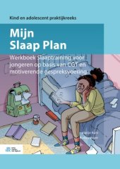 book Mijn Slaap Plan: Werkboek Slaaptraining voor jongeren op basis van CGT en motiverende gespreksvoering