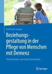 book Beziehungsgestaltung in der Pflege von Menschen mit Demenz: Praxisleitfaden zum Expertenstandard