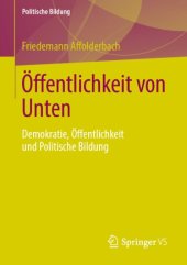 book Öffentlichkeit von Unten: Demokratie, Öffentlichkeit und Politische Bildung