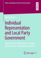 book Individual Representation and Local Party Government: Representative Behavior of Croatian and Slovenian Municipal Councilors