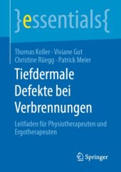 book Tiefdermale Defekte bei Verbrennungen: Leitfaden für Physiotherapeuten und Ergotherapeuten