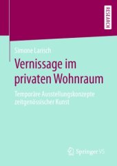 book Vernissage im privaten Wohnraum: Temporäre Ausstellungskonzepte zeitgenössischer Kunst