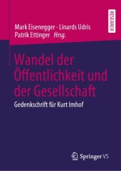 book Wandel der Öffentlichkeit und der Gesellschaft: Gedenkschrift für Kurt Imhof