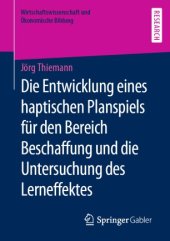 book Die Entwicklung eines haptischen Planspiels für den Bereich Beschaffung und die Untersuchung des Lerneffektes