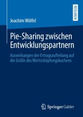 book Pie-Sharing zwischen Entwicklungspartnern: Auswirkungen der Ertragsaufteilung auf die Größe des Wertschöpfungskuchens