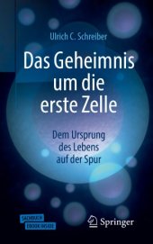 book Das Geheimnis um die erste Zelle: Dem Ursprung des Lebens auf der Spur