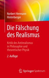 book Die Fälschung des Realismus: Kritik des Antirealismus in Philosophie und theoretischer Physik