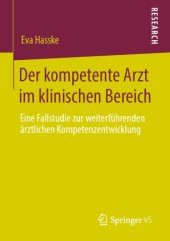 book Der kompetente Arzt im klinischen Bereich: Eine Fallstudie zur weiterführenden ärztlichen Kompetenzentwicklung