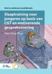 book Slaaptraining voor jongeren op basis van CGT en motiverende gespreksvoering: Mijn Slaap Plan