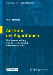 book Ansturm der Algorithmen: Die Verwechslung von Urteilskraft mit Berechenbarkeit