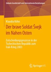 book Der brave Soldat Švejk im Nahen Osten: Entscheidungsprozesse in der Tschechischen Republik zum Irak-Krieg 2003