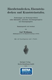 book Eisenbetondecken, Eisensteindecken und Kunststeinstufen: Bestimmungen und Rechnungsverfahren nebst Zahlentafeln, zahlreichen Berechnungsbeispielen und Belastungsangaben