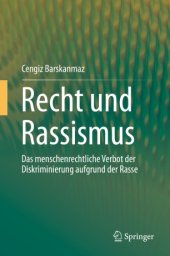 book Recht und Rassismus: Das menschenrechtliche Verbot der Diskriminierung aufgrund der Rasse