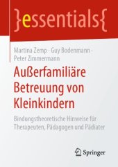 book Außerfamiliäre Betreuung von Kleinkindern: Bindungstheoretische Hinweise für Therapeuten, Pädagogen und Pädiater