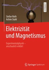 book Elektrizität und Magnetismus: Experimentalphysik – anschaulich erklärt