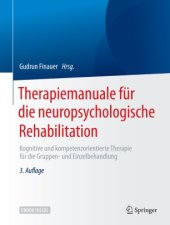 book Therapiemanuale für die neuropsychologische Rehabilitation: Kognitive und kompetenzorientierte Therapie für die Gruppen- und Einzelbehandlung