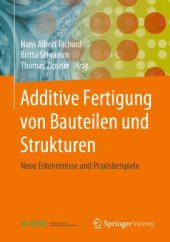 book Additive Fertigung von Bauteilen und Strukturen: Neue Erkenntnisse und Praxisbeispiele