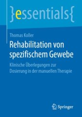 book Rehabilitation von spezifischem Gewebe: Klinische Überlegungen zur Dosierung in der manuellen Therapie