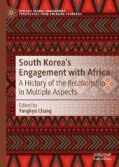 book South Korea’s Engagement with Africa: A History of the Relationship in Multiple Aspects