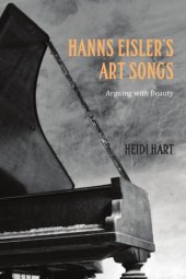 book Hanns Eisler’s Art Songs: Arguing with Beauty