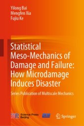 book Statistical Meso-Mechanics of Damage and Failure: How Microdamage Induces Disaster: Series Publication of Multiscale Mechanics