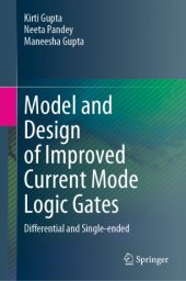 book Model and Design of Improved Current Mode Logic Gates: Differential and Single-ended