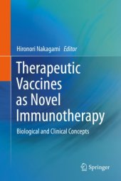 book Therapeutic Vaccines as Novel Immunotherapy: Biological and Clinical Concepts