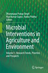 book Microbial Interventions in Agriculture and Environment: Volume 1 : Research Trends, Priorities and Prospects