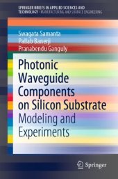 book Photonic Waveguide Components on Silicon Substrate : Modeling and Experiments