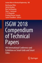 book ISGW 2018 Compendium of Technical Papers: 4th International Conference and Exhibition on Smart Grids and Smart Cities