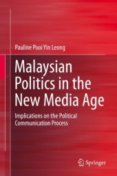 book Malaysian Politics in the New Media Age: Implications on the Political Communication Process