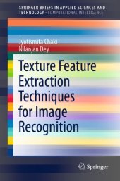 book Texture Feature Extraction Techniques for Image Recognition