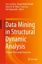 book Data Mining in Structural Dynamic Analysis: A Signal Processing Perspective