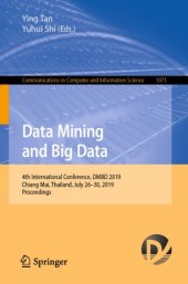 book Data Mining and Big Data: 4th International Conference, DMBD 2019, Chiang Mai, Thailand, July 26–30, 2019, Proceedings