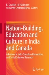 book Nation-Building, Education and Culture in India and Canada: Advances in Indo-Canadian Humanities and Social Sciences Research