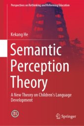 book Semantic Perception Theory: A New Theory on Children's Language Development