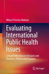 book Evaluating International Public Health Issues : Critical Reflections on Diseases and Disasters, Policies and Practices