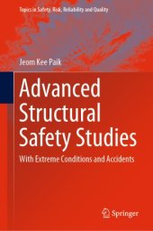 book Advanced Structural Safety Studies: With Extreme Conditions and Accidents