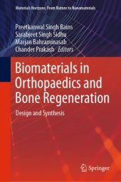 book Biomaterials in Orthopaedics and Bone Regeneration : Design and Synthesis