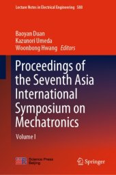 book Proceedings of the Seventh Asia International Symposium on Mechatronics: Volume I