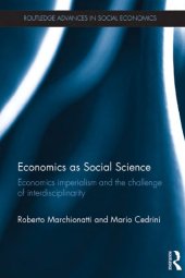 book Economics As Social Science: Economics Imperialism And The Challenge Of Interdisciplinarity