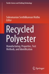 book Recycled Polyester: Manufacturing, Properties, Test Methods, and Identification