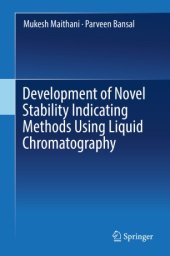 book Development of Novel Stability Indicating Methods Using Liquid Chromatography