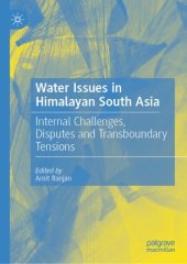 book Water Issues in Himalayan South Asia: Internal Challenges, Disputes and Transboundary Tensions