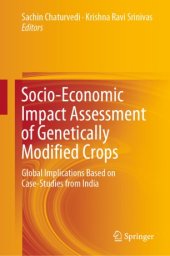 book Socio-Economic Impact Assessment of Genetically Modified Crops: Global Implications Based on Case-Studies from India