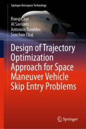 book Design of Trajectory Optimization Approach for Space Maneuver Vehicle Skip Entry Problems