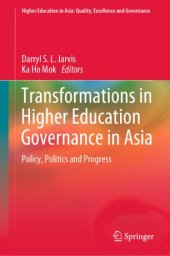 book Transformations in Higher Education Governance in Asia: Policy, Politics and Progress