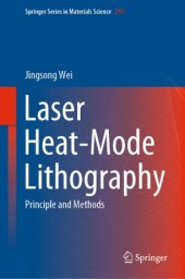 book Laser Heat-Mode Lithography: Principle and Methods