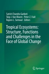 book Tropical Ecosystems: Structure, Functions and Challenges in the Face of Global Change